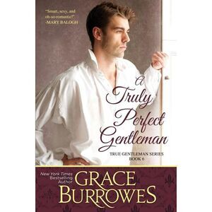 A Truly Perfect Gentleman -- Grace Burrowes